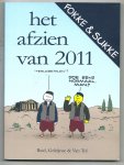 Reid, John Stuart, Geleijnse, Bastiaan, van Tol, - Fokke & Sukke Het afzien van 2011 Reid, John Stuart, Geleijnse, Bastiaan, van Tol, - Fokke & Sukke Het afzien van 2011