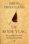 PRIESTLAND, DAVID - De rode vlag. De wereldgeschiedenis van het communisme