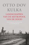 Otto Dov Kulka - Landschappen van de metropool van de dood