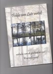 Lute , Fokke van - Fokke van Lute vertelt verhalen over de geschiedenis van Weststellingwerf