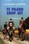 Haardt, M. - Te paard erop uit