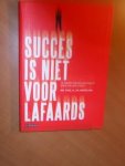 Moers, Mr. Paul H.J.M RM - Succes is niet voor lafaards. 10 inspirerende marketingsoplossingen voor nieuwe groei