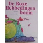 Beek, Paula met ill. van Madieke van Beek - De roze hebbedingenboom