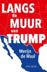 Merijn de Waal - Over de muur van Trump