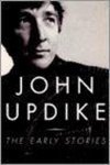 John Updike - The Early Stories 1953-1975