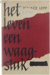 Ignace Lepp G A J Emonds - Het leven een waagstuk