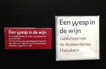 diversen - Een wesp in de wijn Gedichten van de Amsterdamse Haikukern diversen - Een wesp in de wijn Gedichten van de Amsterdamse Haikukern