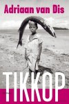 Adriaan van Dis - Tikkop