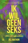 Jill Mathon - (1) Ik Wil Geen Seks