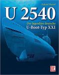 Wetzel, E - U-2540, der legendäre Deutsche U-boot typ XXI