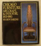 DARLING, SHARON. - Chicago Furniture Art, Craft, & Industry, 1833-1983.