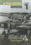 Bowyer, Michael J.F. - Action Stations Revisited. The complete history of Britain's military airfields. Volume 1: Eastern England