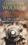 WOLMAR Christian - The Great Railway Revolution