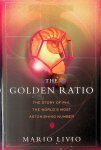 Livio, Mario - The Golden Ratio. The story of Phi, the world's most astonishing number