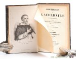 Lacordaire / P. Lorain. - Conferences de Lacordaire des preres precheurs; precedee d'une notice biographique, par P. Lorain, et ornees du portrait de l'auteur. [ 2 volumes in 1 binding ]. Tome premier Conferences de Notre-Dame de Paris annees 1835-1843. Tome deuxieme C...