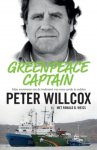 Peter Willcox, Ronald Weiss - Greenpeace captain mijn avonturen om de toekomst van onze aarde te redden