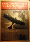 Feith , Jan . [ ISBN   ] 2319 - Een Week als Vliegmensch . ( Met titelplaat en 10 platen buiten de tekst (enkele met meerdere illustraties op een plaat). Tekst compleet. Eén illustratie toont "De Nederlandsche aviateur Hilgers met zijn vliegmachine te Ede". Hilgers was de eerste -