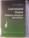 Thomas Brenner - Local Industrial Clusters. Existence, Emergence and Evolution
