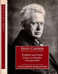 Cassirer, Ernst - Freiheit und Form. Studien zur deutschen Geistesgeschichte