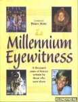 Stone, Brian - Millennium Eyewitness. A thousand years of history written by those who were there