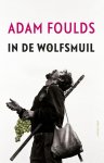 Adam Foulds - In de wolfsmuil