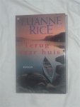 Rice, Luanne - Terug naar huis