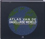 Daniel Dorling, Amp, Mark Newman, Amp, Anna Barford - Atlas van de dagelijkse wereld Ons bestaan in kaart gebracht