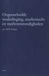 Verkade, D.W.F. - Ongeoorloofde mededinging, marktmacht en marktomstandigheden - Rede 2001