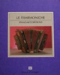 Galbiati, Fermo; Ciravegna, Nino - Le Fisarmoniche / Piano-Accordions / Physharmonicas (Itinerari D'immagini)