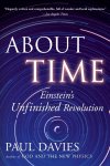 Paul Davies - About Time Einstein's Unfinished Revolution
