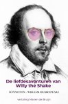 Marien De Bruijn - De liefdesavonturen van Willy the Shake Sonnetten - William Shakespeare