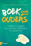 Donald Kwint, Caroline Schenk-Kwint - Boek voor ouders Ontdek in 9 stappen hoe opvoeden makkelijker en relaxter kan