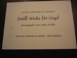 Handel; J. F. - Zwolf Stucke fur Orgel (Herausgegeben von Arthur Piechler)