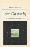 Bernard Huijbers - Aan Gij voorbij. Het mysterie bezongen.