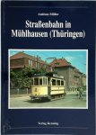 Andreas Möller - Straßenbahn in Mühlhausen (Thüringen)