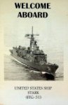 USA Navy - Welcome Aboard United States Ship Stark (FFG-31)