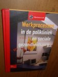 Bijlsma, I.W. - Werkprocessen in polikliniek en sociale gezondheidszorg