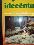 Frans Wegman - "Mijn ideeëntuin"   Ontwerp en aanleg in de praktijk