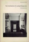 LEITNER, Bernhard - The Architecture of Ludwig Wittgenstein - A Documentation - With excerpts from the Family Recollections by Hermine Wittgenstein / Die Architektur von Ludwig Wittgenstein - Eine Dokumentation - Mit Auszuegen aus den Familienerinnerungen von Her... LEITNER, Bernhard - The Architecture of Ludwig Wittgenstein - A Documentation - With excerpts from the Family Recollections by Hermine Wittgenstein / Die Architektur von Ludwig Wittgenstein - Eine Dokumentation - Mit Auszuegen aus den Familienerinnerungen von Her...