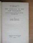 Moffat James - The Approach to the New Testament   ( lectures London and Cambridg 1921)