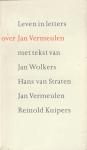 Wolkers, Jan; Straten, Hans van; Vermeulen, Jan; Kuipers, Reinold - Leven in letters. Over Jan Vermeulen