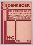 n.n - Gedenkboek uitgegeven bij gelegenheid van het 25-jarig jubileum van kweek- en leerschool opgericht door het Haagsch Genootschap Antonie Duyckstraat 126 te 's-Gravenhage 1910-1935