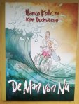 Kolk, Hanco; Duchateau, Kim - De Man van Nu