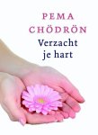 Pema Chödrön - Verzacht je hart Pema Chödrön - Verzacht je hart
