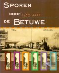 Kok-Majewska, Ella (red.) - Sporen door de Betuwe - 125 jaar (beeld)geschiedenis van het openbaar vervoer vanuit Tiel