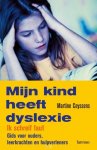 Ceyssens, M. - Mijn kind heeft dyslexie ik schreif faut - gids voor ouders, leerkrachten en hulpverleners