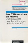 BRETON Thierry - Les Téléservices en France. Quels marchés pour les autoroutes de l'information?