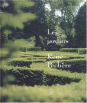 GRISEL, Laurent; - LES JARDINS DE RENE PECHERE,