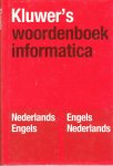 Bakker, Raymond (redactie) - Kluwer's woordenboek informatica. Nederlands - Engels --- Engels - Nederlands