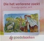 Schouten - Verrips, Ada - Die het verlorene zoekt *nieuw* --- Die eenvoudigen wijsheid leert, deel 16 Schouten - Verrips, Ada - Die het verlorene zoekt *nieuw* --- Die eenvoudigen wijsheid leert, deel 16